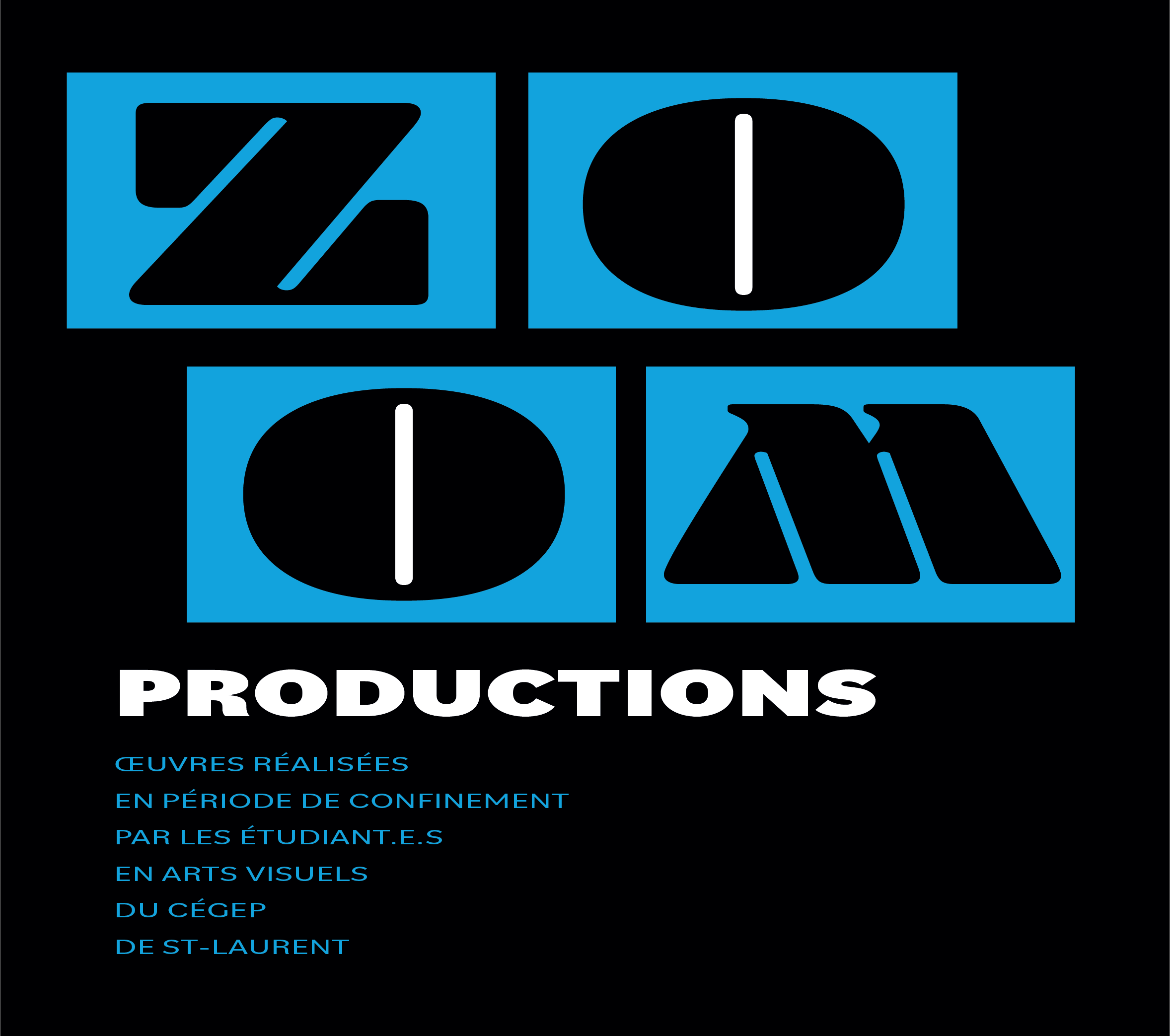 Zoom productions - Étudiant.e.s du Cégep Saint-Laurent