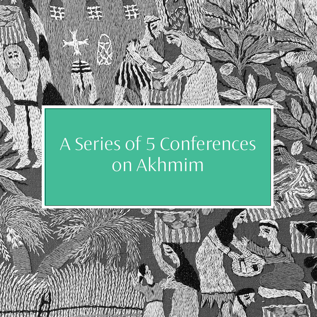 Conferences | Akhmim, Egypt: 4000 Years of Textile Art