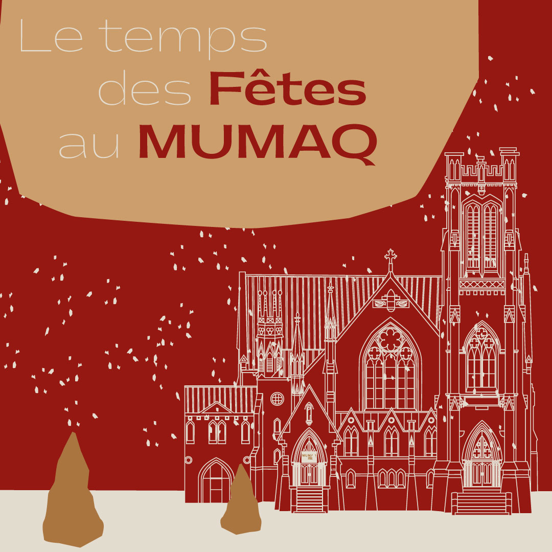 Célébrez le temps des Fêtes au MUMAQ