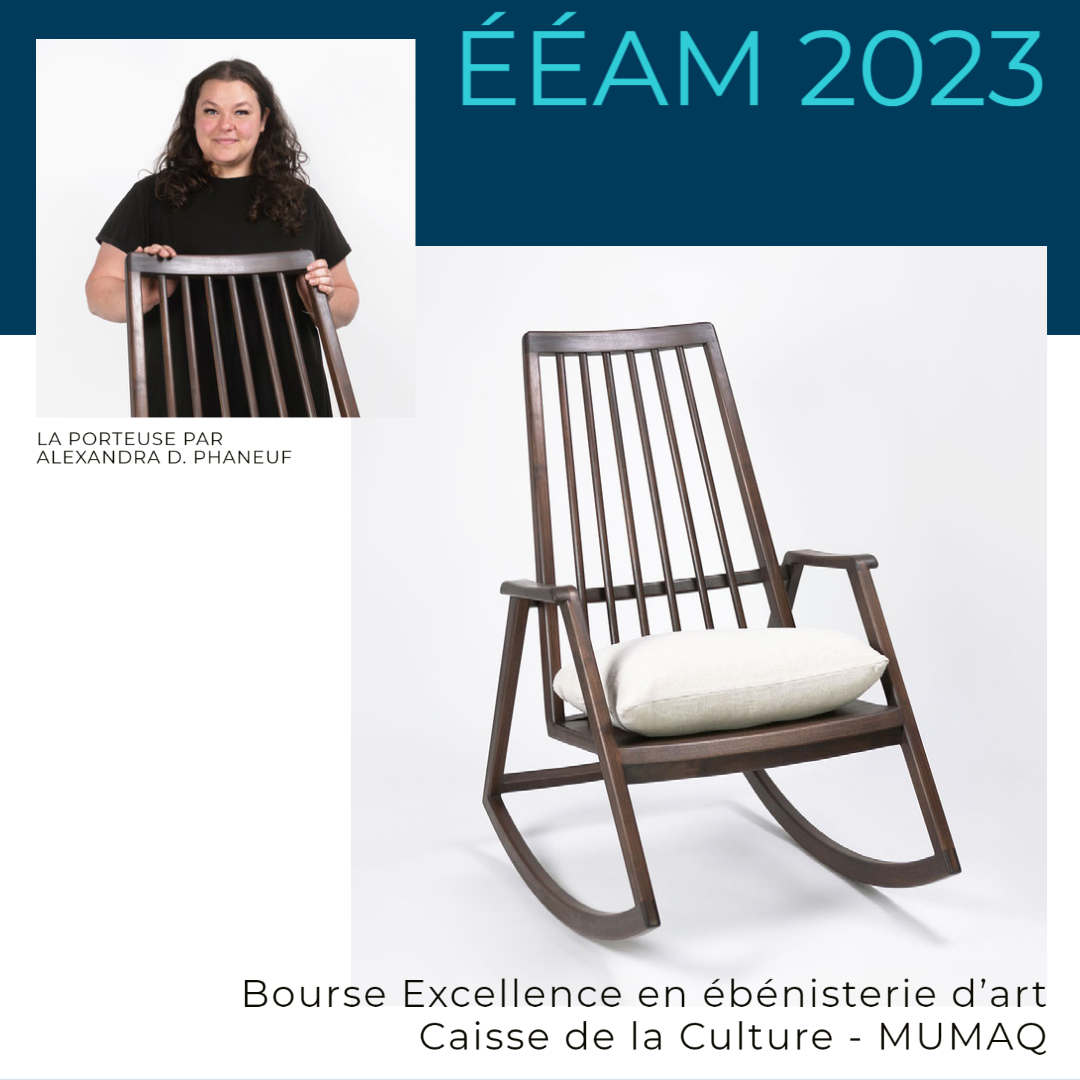 Excellence in Fine Woodworking Scholarship from Caisse de la Culture - MUMAQ 2023