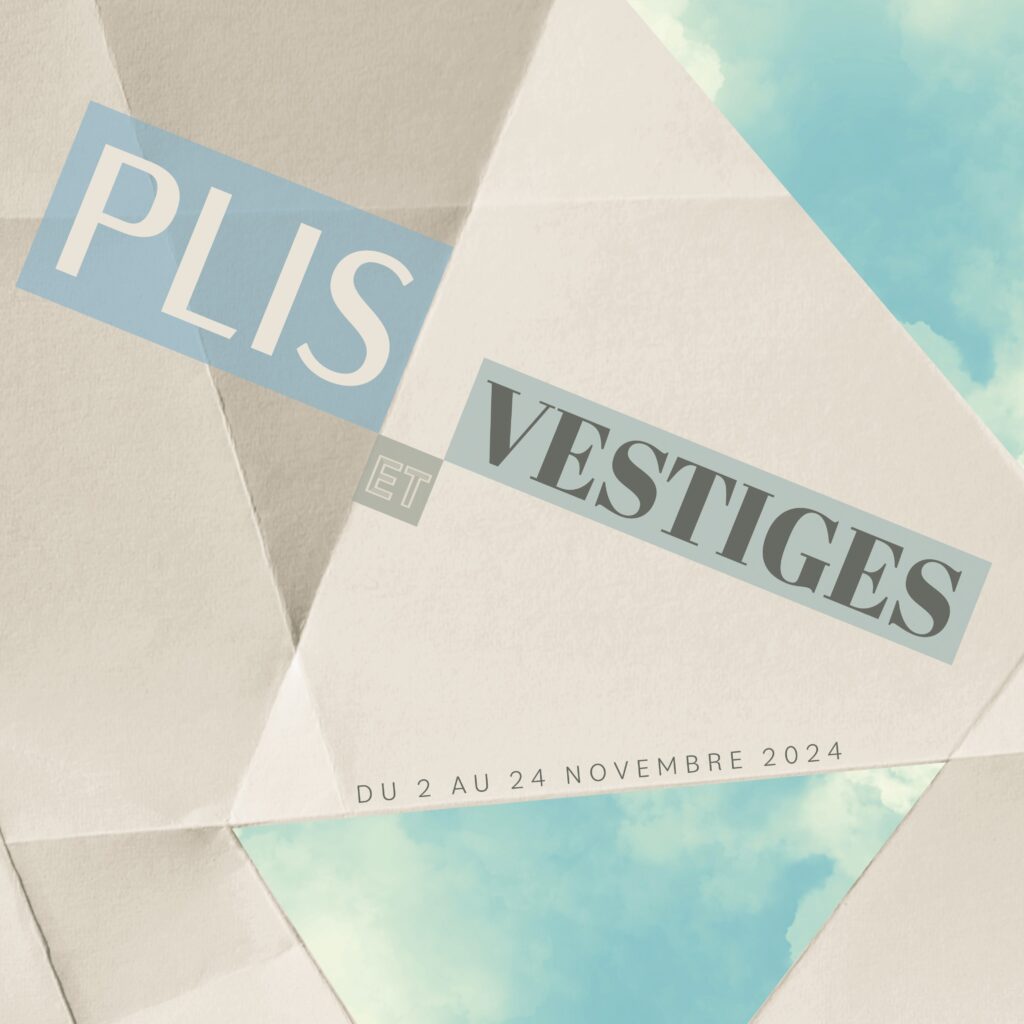 PLIS ET VESTIGES
